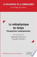 La métaphysique du temps : perspectives contemporaines
