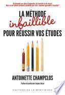 La Méthode infaillible pour réussir vos études