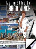 La méthode Largo Winch (version enrichie)