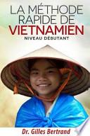 La Méthode Rapide de Vietnamien