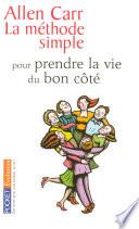 La méthode simple pour prendre la vie du bon côté