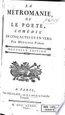 La métromanie, ou, Le poete