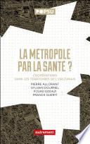 La Métropole par la santé ?