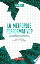 La Métropole performative ?