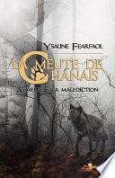 La Meute de Chânais Tome 1