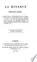 La Minerve francaise par Aignan, Benjanim Constant, Evariste Dumoulin, Etienne, A. Jay, E. Jouy, Lacretelle aine, Tissot ...