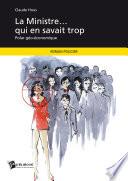La Ministre... qui en savait trop