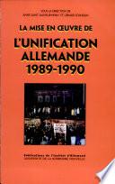 La mise en oeuvre de l'unification allemande (1989-1990)