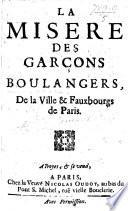 La Misère des Garçons Boulangers de la ville et fauxbourgs de Paris. [A satire in verse, by - Dufrêne?]