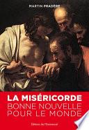 La Miséricorde, bonne nouvelle pour le monde
