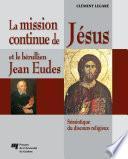 La mission continue de Jésus et le bérullien Jean Eudes
