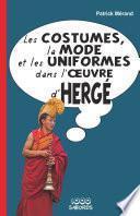 La mode, les costumes et les uniformes dans l'oeuvre d'Hergé