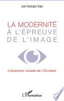 La modernité à l'épreuve de l'image