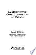 La modification constitutionnelle au Canada