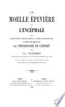 La moelle épinière et l'encéphale