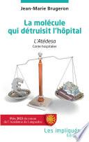 La molécule qui détruisit l'hôpital