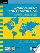 La Mondialisation Contemporaine - Rapports de force et enjeux - Prépas ECG - EPUB 2021