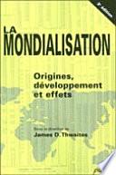 La mondialisation : Origines, développement et effets