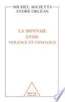 La Monnaie : entre violence et confiance