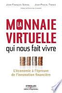 La monnaie virtuelle qui nous fait vivre