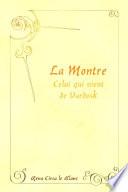 La Montre I - Celui qui vient de Vardosk