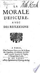 La morale d'Epicure, avec des réflexions