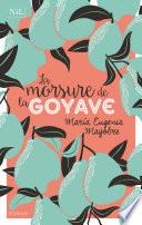 La Morsure de la goyave