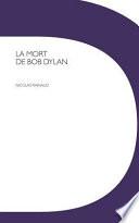 La Mort de Bob Dylan