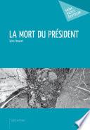 La mort du président