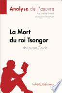La Mort du roi Tsongor de Laurent Gaudé (Analyse de l'oeuvre)