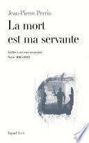 La mort est ma servante