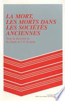 La mort, les morts dans les sociétés anciennes