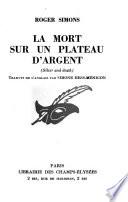 La mort sur un plateau d'argent