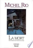 La Mort. Une enquête de Francis Malone