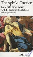 La morte amoureuse ; Avatar ; et autres récits fantastiques
