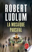 La Mosaïque Parsifal (en 1 volume)