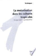 La motorisation dans les cultures tropicales