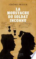 La moustache du soldat inconnu