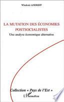 La mutation des économies postsocialistes
