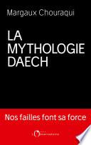 La mythologie Daech