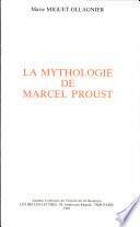 La mythologie de Marcel Proust