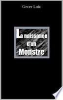 La Naissance d'un monstre