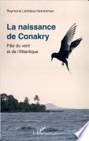 La naissance de Conakry