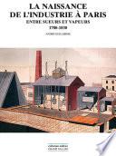 La naissance de l'industrie à Paris