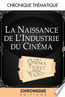 La Naissance de l'industrie du cinéma