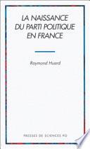 La naissance du parti politique en France