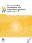 La naturalisation: un passeport pour une meilleure intégration des immigrés ?
