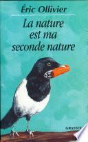 La nature est ma seconde nature