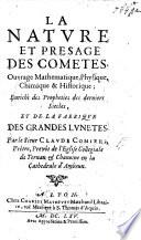 La Nature et présage des comètes. Ouvrage ... enrichi des prophéties des derniers siècles, et de la fabrique des grandes lunetes