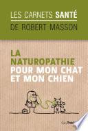 La naturopathie pour mon chat et mon chien
